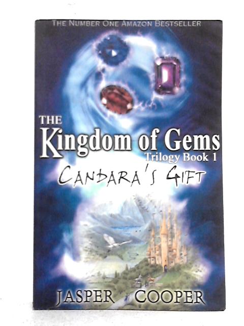 Candara's Gift: Book I in The Kingdom of Gems Trilogy (Accounts of Candara) By Jasper Cooper