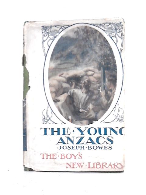 The Young Anzacs By Joseph Bowes