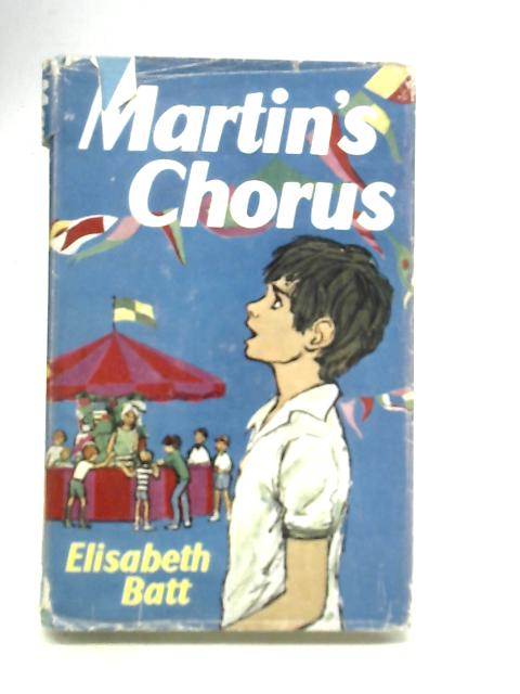 Martin's Chorus By Elisabeth Batt