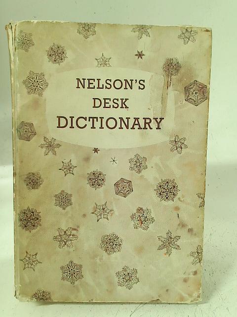 Nelson's Desk Dictionary. By F. R. Witty