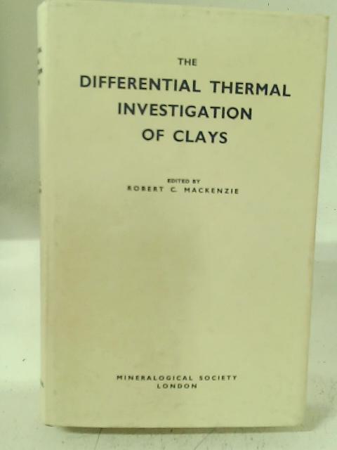 The Differential Thermal Investigation of Clays By Robert C. Mackenzie