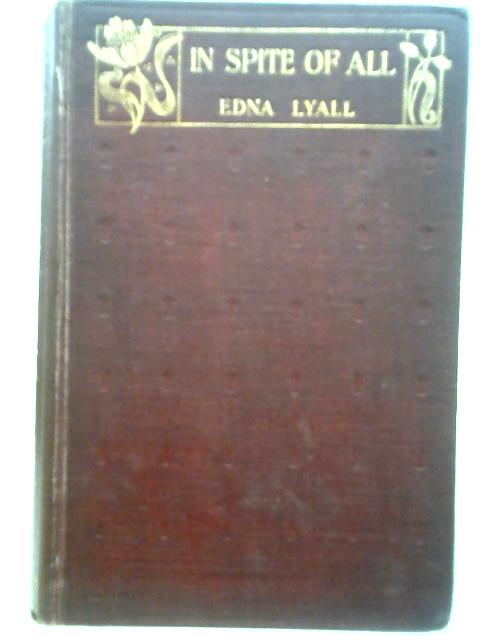 In Spite of All By Edna Lyall