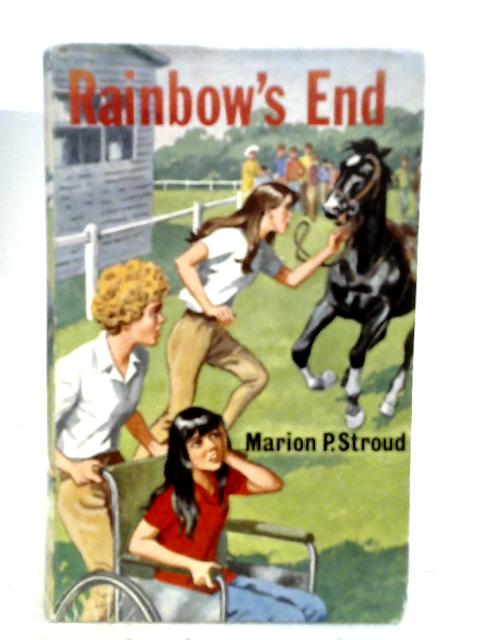 Rainbows End By Marion P. Stroud