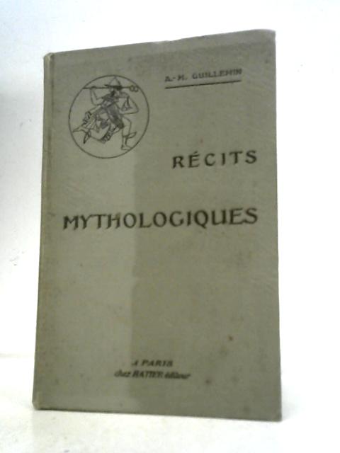 Récits Mythologiques von A.M.Guillemin