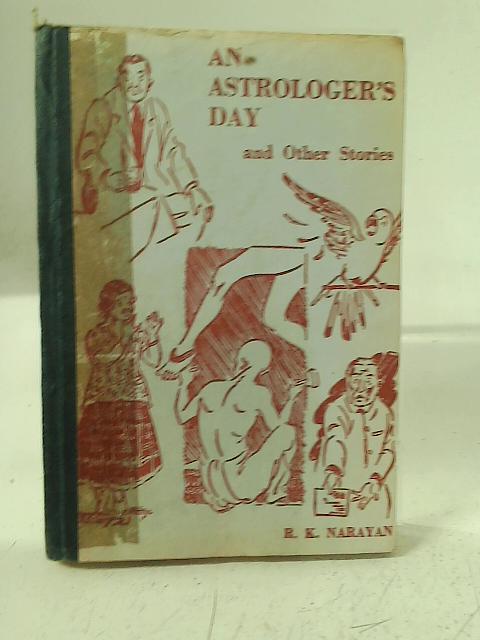 An Astrologer's Day and Other Stories By R. K. Narayan
