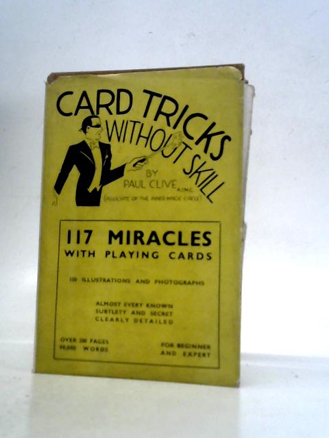 Card Tricks Without Skill By Paul Clive