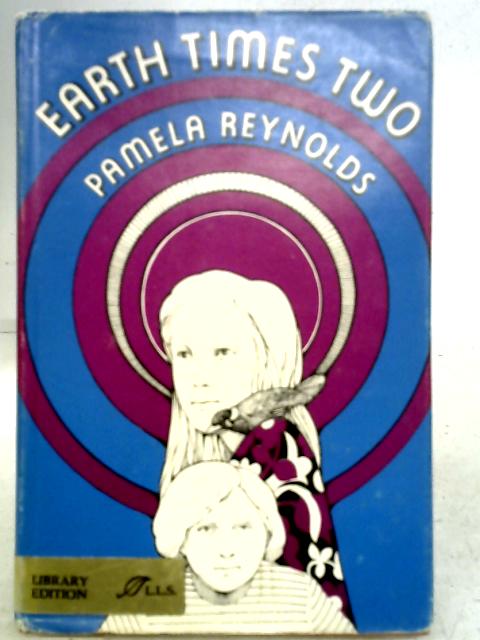 Earth Times Two By Pamela Reyolds