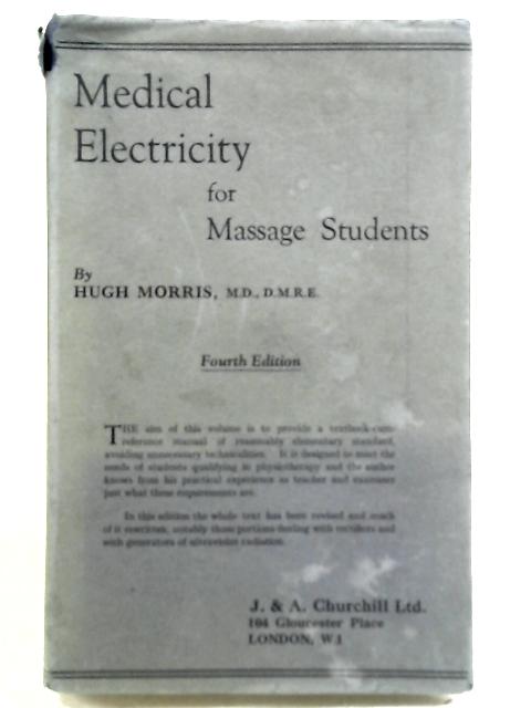 Medical Electricity for Massage Students By Hugh Morris