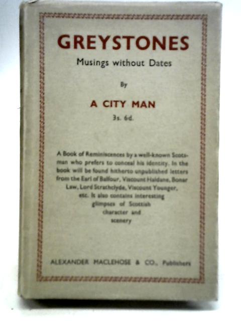 Greystones: Musings Without Dates von A City Man