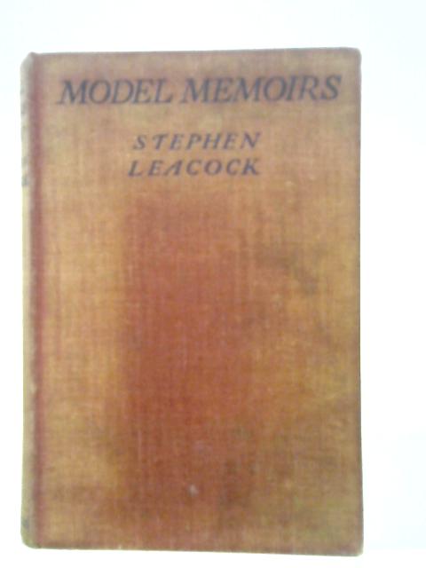 Model Memoirs By Stephen Leacock