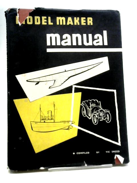 Model Maker Manual von Vic Smeed