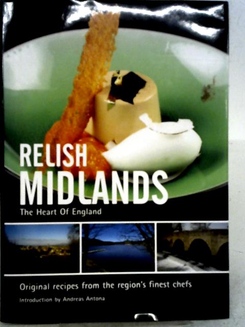 Relish Midlands: The Heart of England: Original Recipes from the Region's Finest Chefs (Relish Midlands: Original Recipes from the Regions Finest Chefs) By Duncan L. Peters