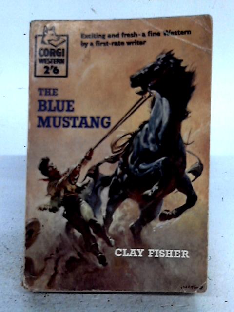 The Blue Mustang By Clay Fisher
