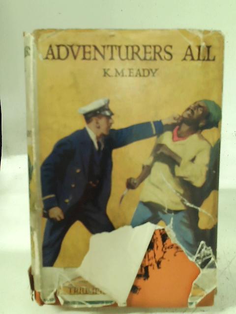 Adventurers All By K. M. Eady