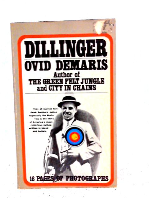 Dillinger By Ovid Demaris