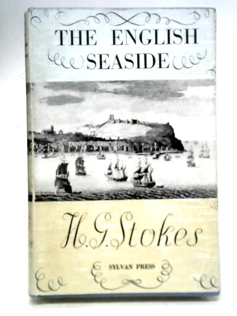 The English Seaside By H. G. Stokes