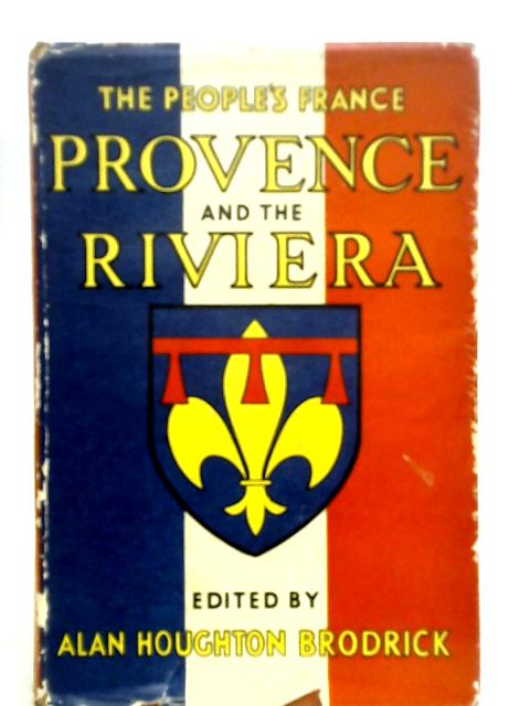 Provence And The Riviera von Alan Houghton Brodrick