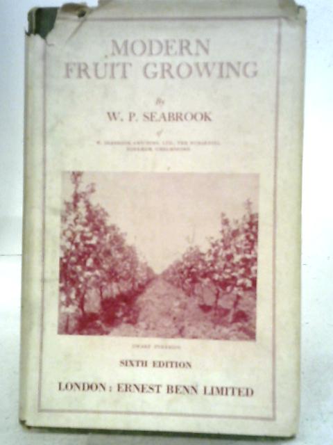Modern Fruit Growing By W. P. Seabrook