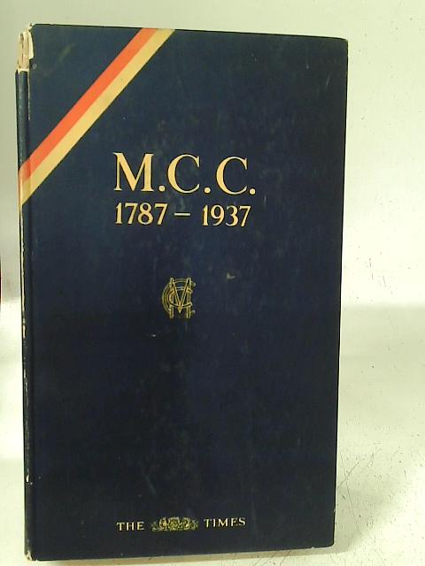 The M.C.C. 1787-1937 By .