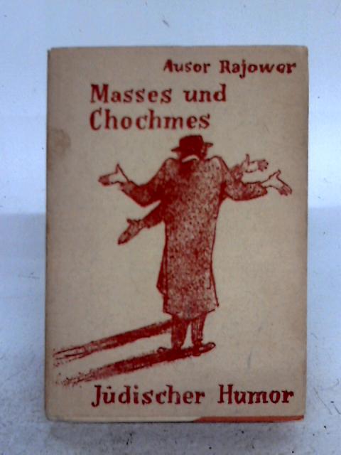 Masses und Chochmes. Jüdischer Humor By Auror Rajower