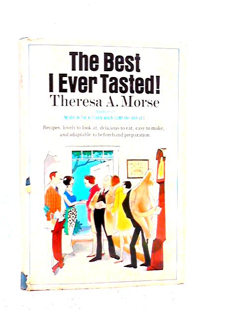 The Best I Ever Tasted By Theresa Morse