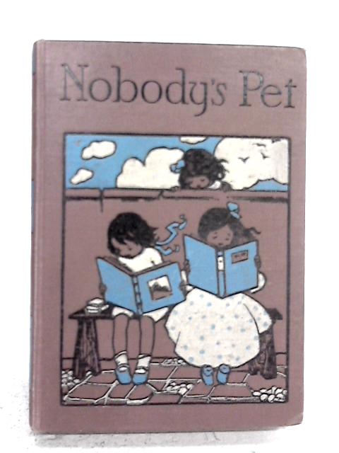 Nobody's Pet a Story of Brother and Sister By Aimee de Venoix Dawson