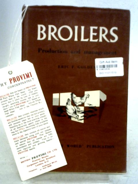 Broilers: Production and Management By Eric F. Golden