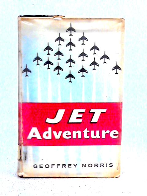 Jet Adventure By Geoffrey Norris