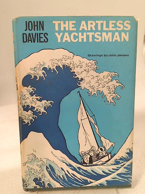 The Artless Yachtsman By John Davies