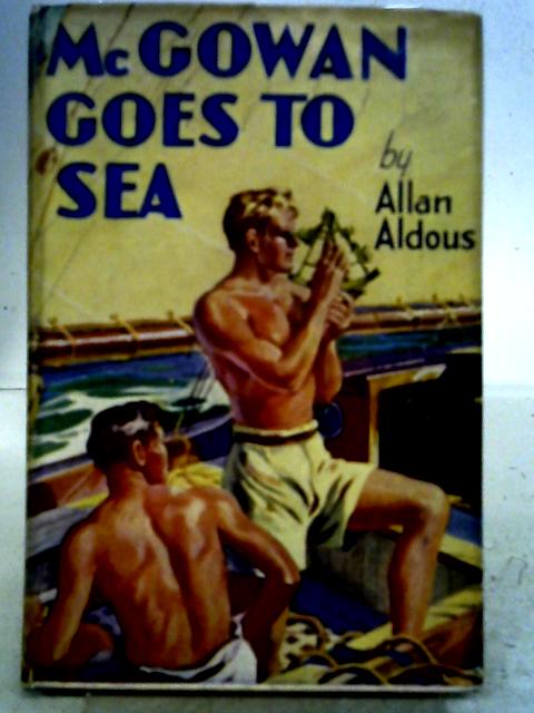 Mcgowan Goes To Sea By Allan Aldous