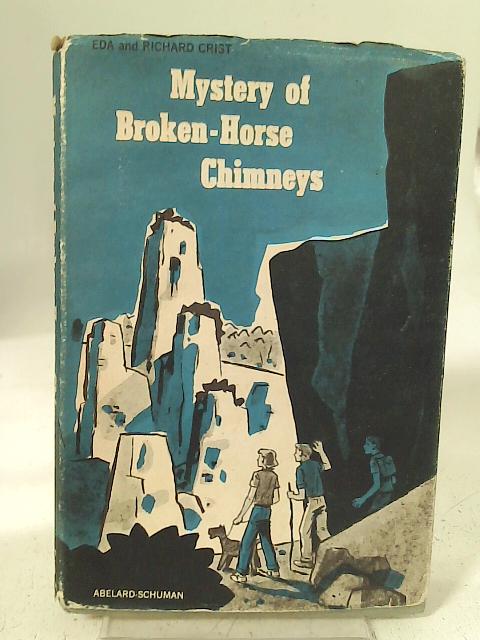 Mystery Of Broken-Horse Chimneys By Eda & Richard Crist