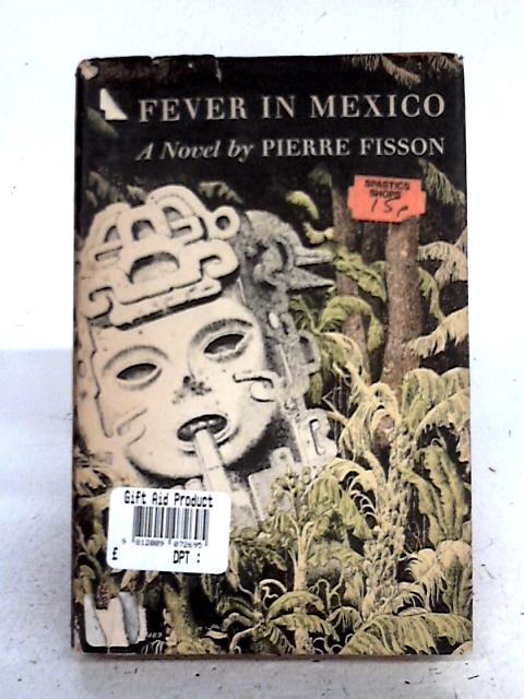 Fever In Mexico By Pierre Fisson