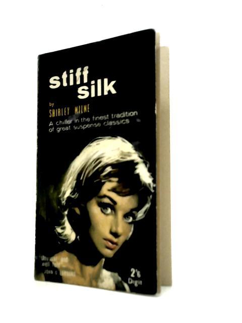 Stiff Silk By Shirley Milne