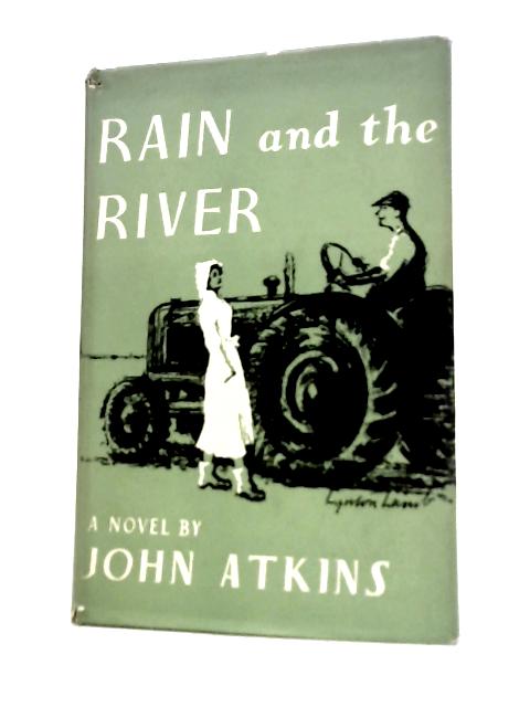 Rain and the River von John Atkins