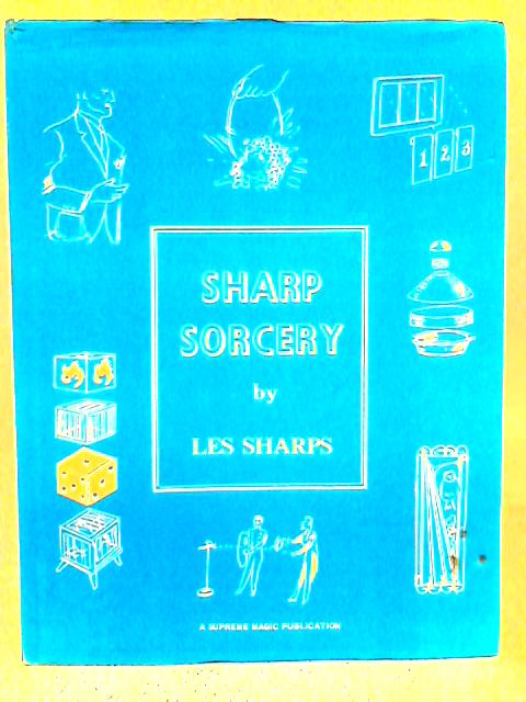 Sharp Sorcery By Les Sharps