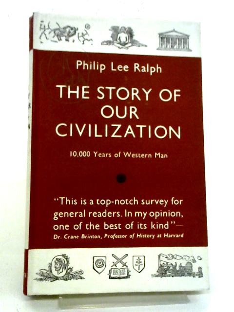 The Story of Our Civilization By Philip Lee Ralph