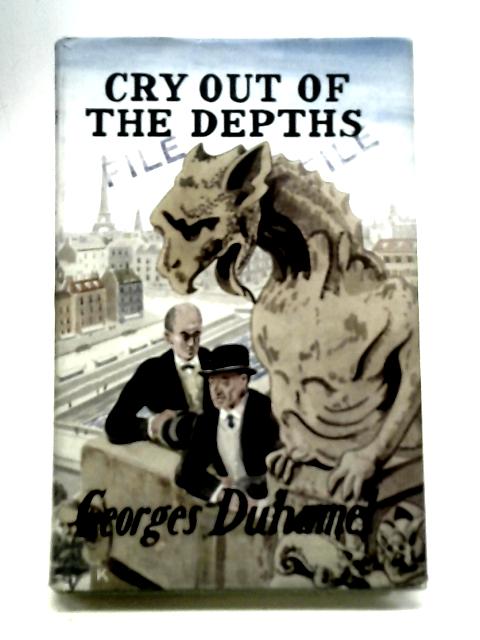 Cry Out Of The Depths By Georges Duhamel