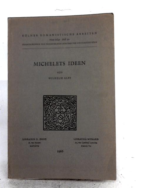 Michelets Ideen By Alff Wilhelm