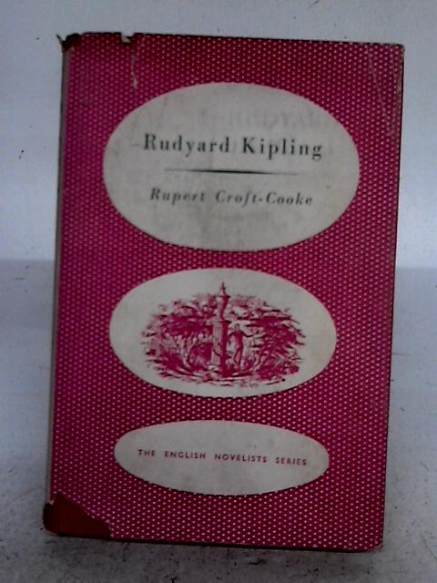Rudyard Kipling. By Rupert Croft-Cooke