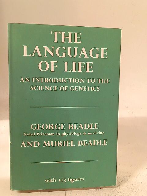 The Language of Life By George and Muriel Beadle