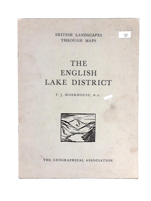 The English Lake District By F.J. Monkhouse
