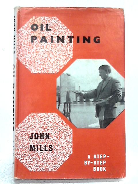 Oil Painting (Step-by-Step) von John Mills