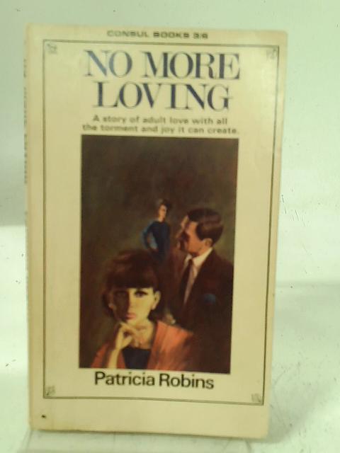 No More Loving By Patricia Robins