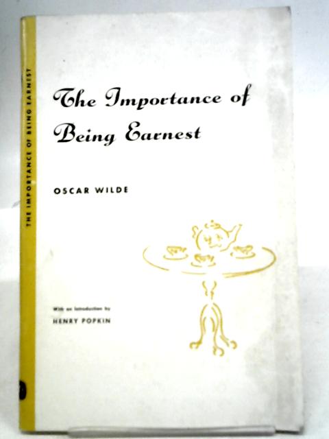 The Importance of Being Earnest. A Trivial Comedy for Serious People von Oscar Wilde