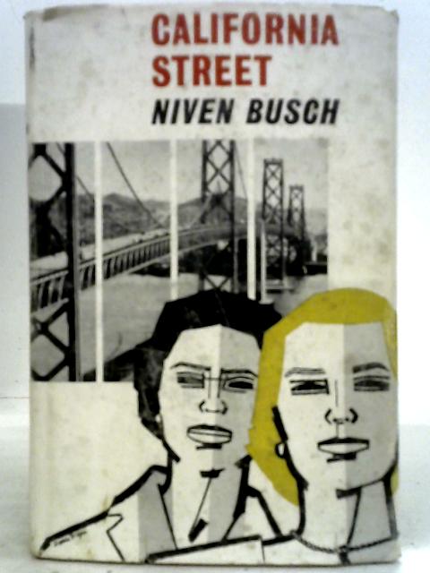 California Street - A Novel By Niven Busch