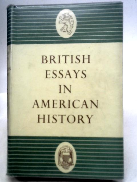 British Essays In American History By H. C. Allen & C. P. Hill