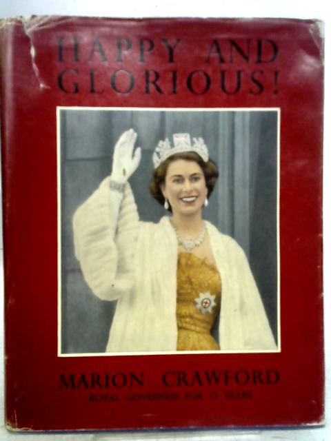 Happy And Glorious! By Marion Crawford