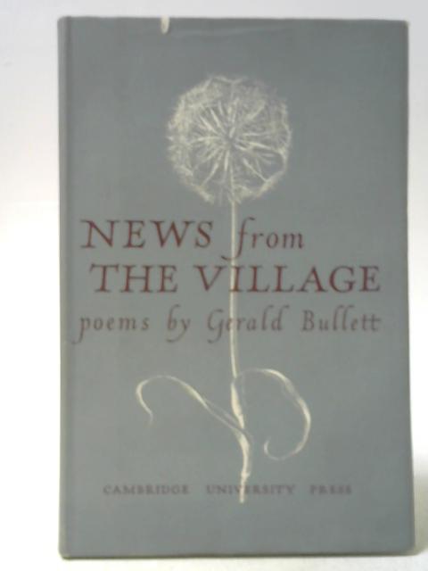 News From The Village von Gerald Bullett