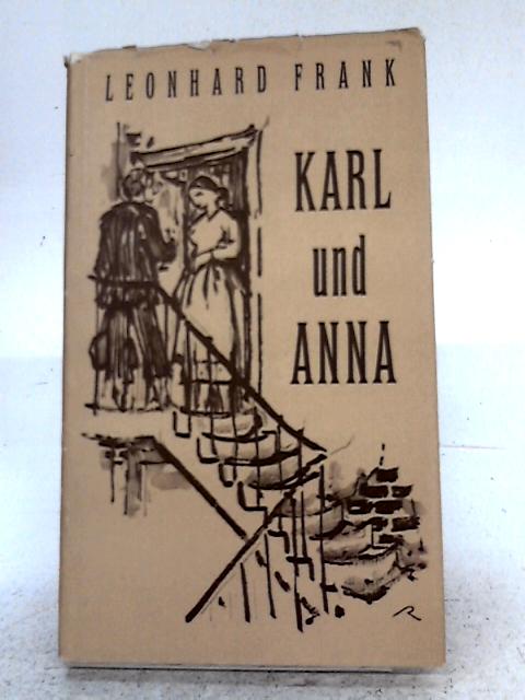 Karl und Anna By Leonhard Frank