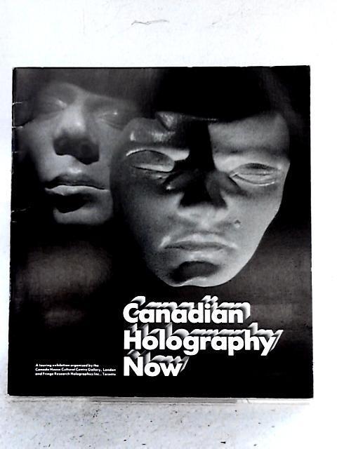 Canadian Holography Now By Anon